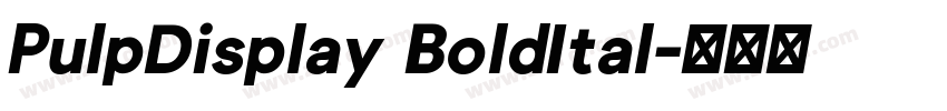 PulpDisplay BoldItal字体转换